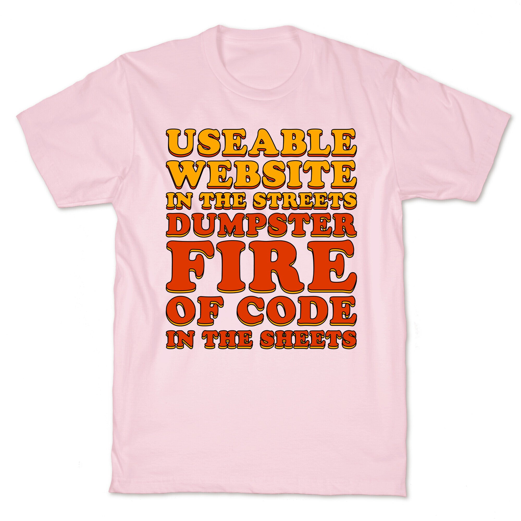 Dumpster Fire of Code In The Sheets T-Shirt